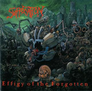 SUFFOCATION,EFFIGY OF THE FORGOTTEN  1991