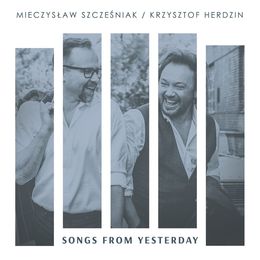 SZCZEŚNIAK MIETEK Songs From Yesterday Szcześniak Mietek, Herdzin Krzysztof