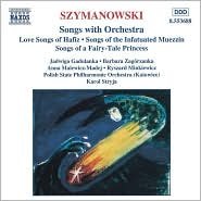 SZYMANOWSKI Songs with Orchestra