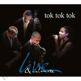 TOK TOK TOK Live Intimate