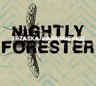 TRZASKA MAZURKIEWICZ Nightly Forester