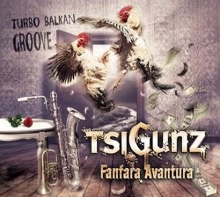 TSIGUNZ FANFARA AVANTURA Turbo Balkan Groove
