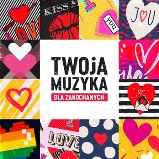 Twoja Muzyka: Dla zakochanych