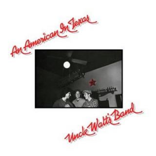 UNCLE WALT'S BAND,AN AMERICAN IN TEXAS (LP) 2019