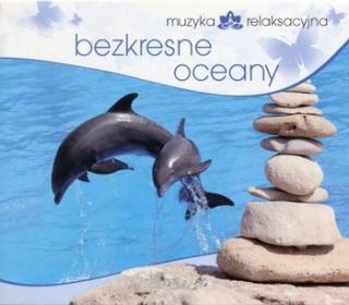 V/A Muzyka relaksacyjna: Bezkresne oceany