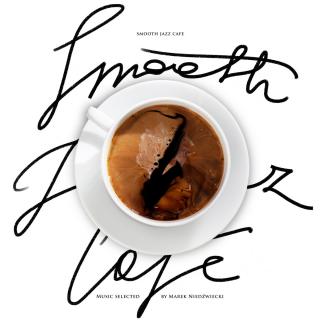 V/A Smooth Jazz Cafe Music Selected By Marek Niedźwiecki LP