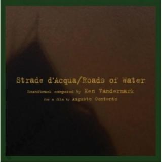VANDERMARK KEN Strade D'acqua / Roads of Water (OST)