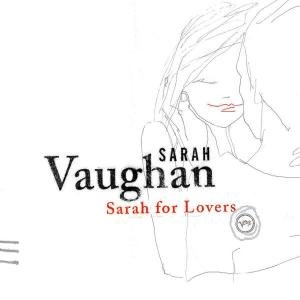 VAUGHAN SARAH For Lovers