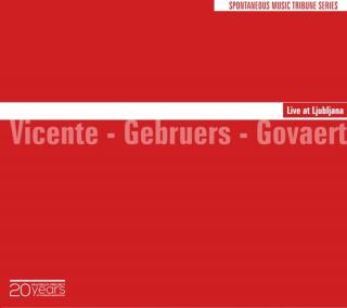 VICENTE LUIS/GEBRUERS/GOVAER Live at Ljubljana