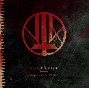 VORKREIST,SIGIL WHORE CHRIST (DG) 2012