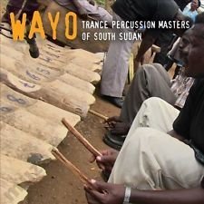 WAYO Trance Percussion Masters Of South Sudan