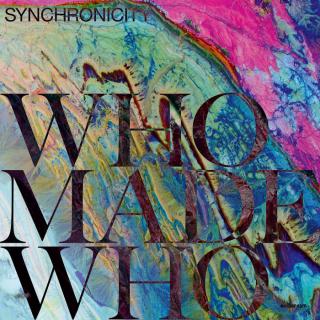 WHOMADEWHO,SYNCHRONICITY 2020