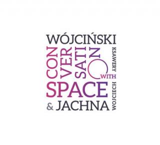 WÓJCIŃSKI JACHNA Conversation With Space