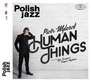 WYLEŻOŁ ZARYAN STEPHENS Polish Jazz: Human Things. Volume 79 LP