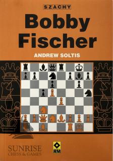 Bobby Fischer - Andrew Soltis