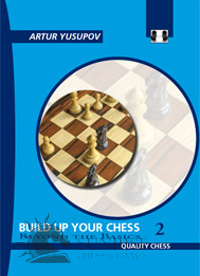 Build up your Chess 2 by Artur Yusupov (twarda okładka)