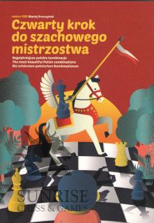 Czwarty krok do szachowego mistrzostwa - Maciej Sroczyński