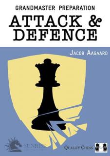 Grandmaster Preparation - Attack  Defence: Games  Exercises for Ambitious Players (twarda okładka)