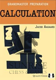 Grandmaster Preparation - Calculation (2nd edition) by Jacob Aagaard (twarda okładka)
