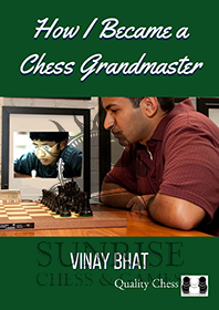 How I Became a Chess Grandmaster by Vinay Bhat (miękka okładka) How I Became a Chess Grandmaster by Vinay Bhat