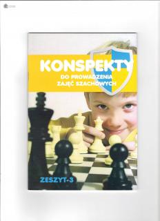 Konspekty do prowadzenia zajęć szachowych, część 3