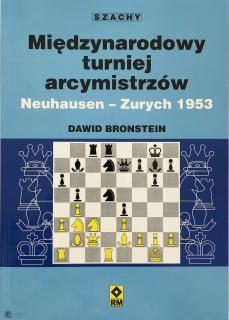 Międzynarodowy turniej arcymistrzów Neuhausen - Zurych 1953 - Dawid Bronstein