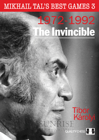 Mikhail Tal's Best Games 3 - The Invincible by Tibor Karolyi (twarda okładka)