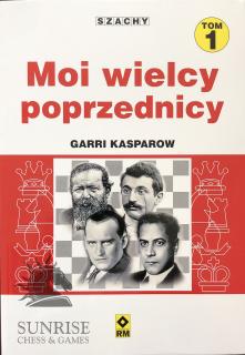 Moi wielcy poprzednicy. Tom 1 - Garri Kasparow
