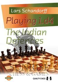 Playing 1.d4 - The Indian Defences by Lars Schandorff (twarda okładka)