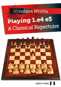 Playing 1.e4 e5 - A Classical Repertoire (hardcover) by Nikolaos Ntirlis