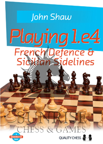 Playing 1.e4 - French Defence and Sicilian Sidelines by John Shaw (twarda okładka)