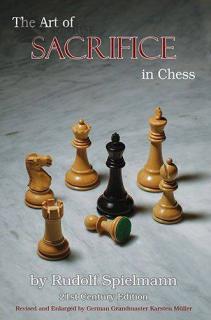 The Art of Sacrifice in Chess: Revised and Expanded by GM Karsten Müller