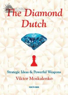 The Diamond Dutch: Strategic Ideas  Powerful Weapons