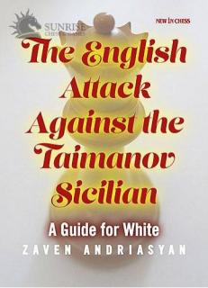 The English Attack against the Taimanov Sicilian: A Guide for White