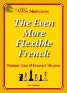 The Even More Flexible French: Strategic Ideas  Powerful Weapons