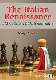 The Italian Renaissance - I: Move Orders, Tricks and Alternatives by Martyn Kravtsiv (miękka okładka)