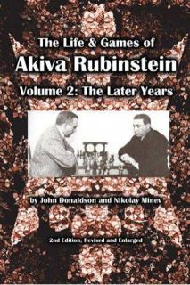 The Life  Games of Akiva Rubinstein, Vol. 2: The Later Years