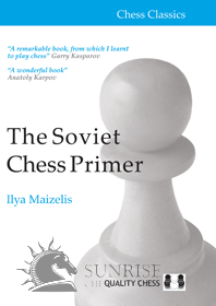The Soviet Chess Primer by Ilya Maizelis (miękka okładka)