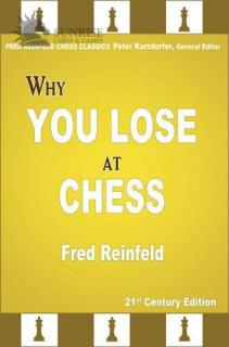 Why You Lose at Chess: 21st Century Edition of a Landmark Classic