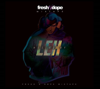 Fresh N Dope Mixtape hosted by Leh