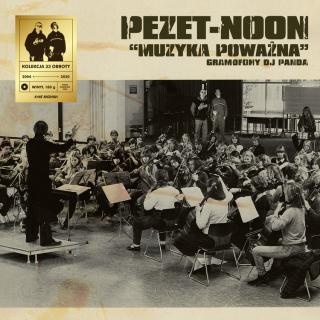 Pezet/Noon - Muzyka Poważna (Kolekcja 33 Obroty/180gr/black)