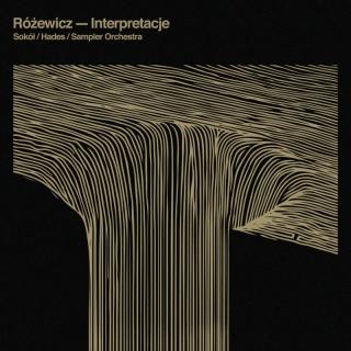 Sokół/Hades/Sampler Orchestra - Różewicz - Interpretacje