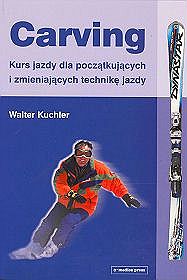 Książka  Carving Kurs jazdy dla początkujących i zmieniających technikę jazdy