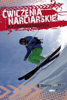 Książka  Ćwiczenia narciarskie dla  średnio zaawansowanych i zaawansowanych
