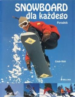 Książka  Snowboard dla każdego   Poradnik Cindy Kleh