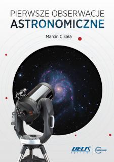 Pierwsze Obserwacje Astronomiczne - Marcin Cikała