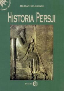 Historia Persji - Tom I - Od czasów najdawniejszych do najazdu Arabów