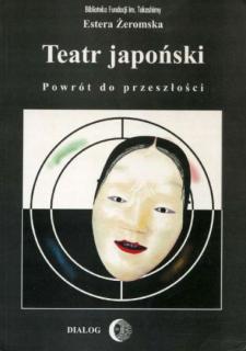 Teatr japoński. Powrót do przeszłości