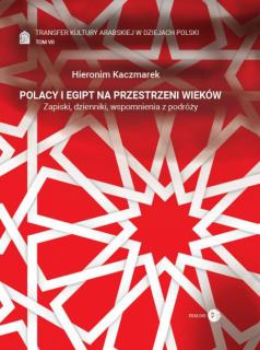 Transfer kultury arabskiej w dziejach Polski - POLACY I EGIPT NA PRZESTRZENI WIEKÓW - Tom VII