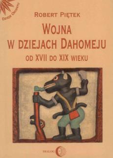 Wojna w dziejach Dahomeju od XVII do XIX wieku